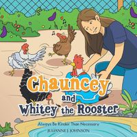 Cover image for Chauncey and Whitey the Rooster