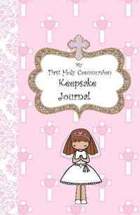 Cover image for My First Holy Communion Keepsake Journal