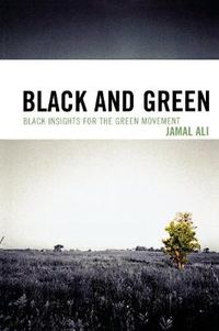 Cover image for Black and Green: Black Insights for the Green Movement