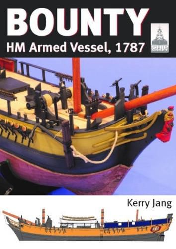 Cover image for ShipCraft 30: Bounty: HM Armed Vessel, 1787