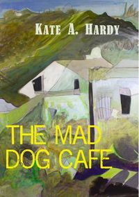 Cover image for The Mad Dog Cafe