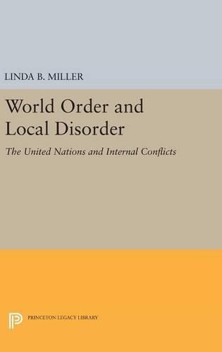 Cover image for World Order and Local Disorder: The United Nations and Internal Conflicts