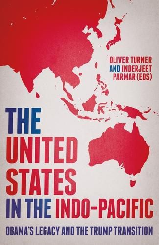 Cover image for The United States in the Indo-Pacific: Obama's Legacy and the Trump Transition