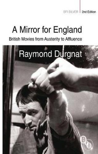 Cover image for A Mirror for England: British Movies from Austerity to Affluence