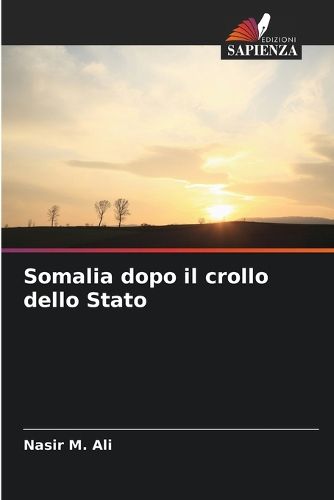 Cover image for Somalia dopo il crollo dello Stato