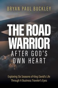 Cover image for The Road Warrior After God's Own Heart