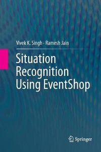 Cover image for Situation Recognition Using EventShop