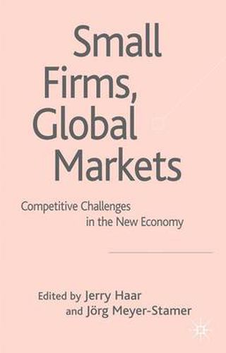 Small Firms, Global Markets: Competitive Challenges in the New Economy