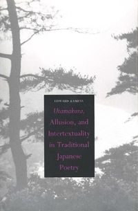 Cover image for Utamakura, Allusion, and Intertextuality in Traditional Japanese Poetry