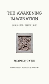 Cover image for The Awakening Imagination: Image, Idol, Object, Icon