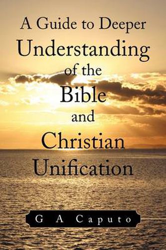 Cover image for A Guide to Deeper Understanding of the Bible and Christian Unification