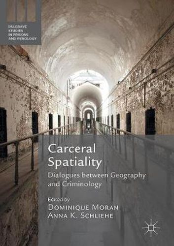 Cover image for Carceral Spatiality: Dialogues between Geography and Criminology