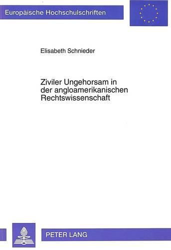 Cover image for Ziviler Ungehorsam in Der Angloamerikanischen Rechtswissenschaft