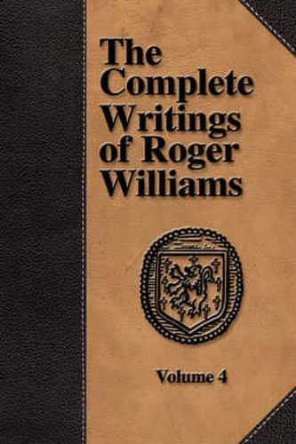 Cover image for The Complete Writings of Roger Williams - Volume 4