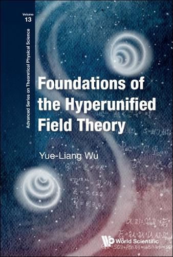 Cover image for Foundations Of The Hyperunified Field Theory