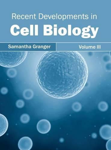 Cover image for Recent Developments in Cell Biology: Volume III