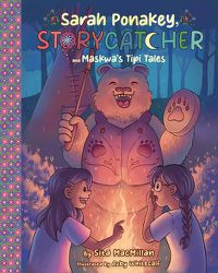 Cover image for Sarah Ponakey, Storycatcher and Maskwa's Tipi Tales