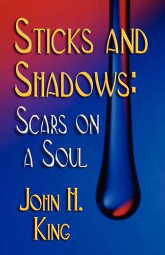 Cover image for Sticks and Shadows: Scars on a Soul