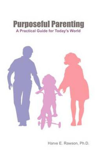 Cover image for Purposeful Parenting: A Practical Guide for Today's World