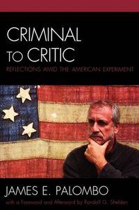 Cover image for Criminal to Critic: Reflections amid the American Experiment