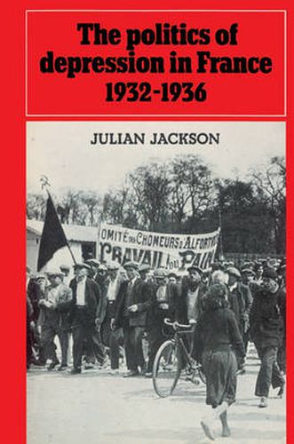 Cover image for The Politics of Depression in France 1932-1936