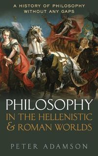 Cover image for Philosophy in the Hellenistic and Roman Worlds: A History of philosophy without any gaps, Volume 2