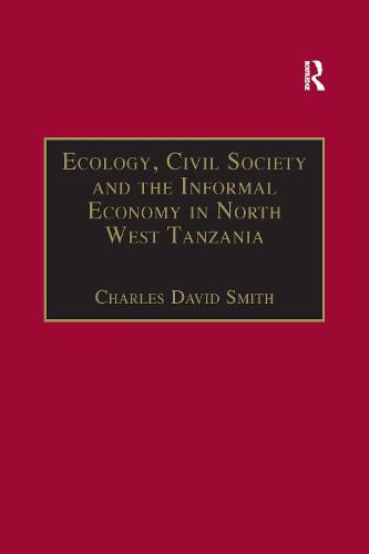 Cover image for Ecology, Civil Society and the Informal Economy in North West Tanzania