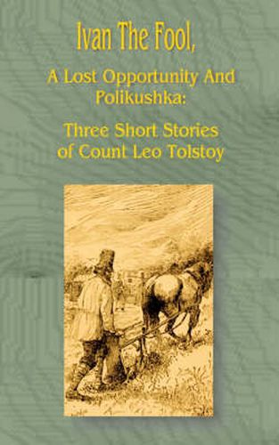 Cover image for Ivan the Fool: A Lost Opportunity and Polikushka