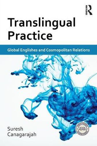 Cover image for Translingual Practice: Global Englishes and Cosmopolitan Relations