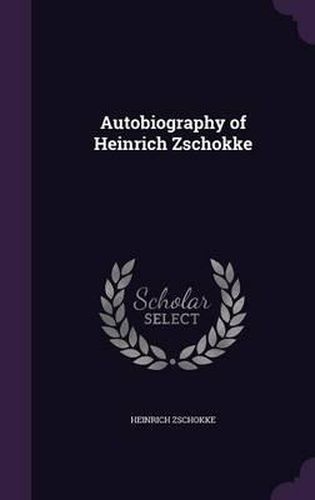 Autobiography of Heinrich Zschokke