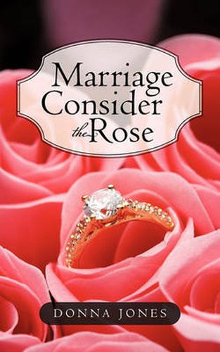 Cover image for Marriage Consider the Rose