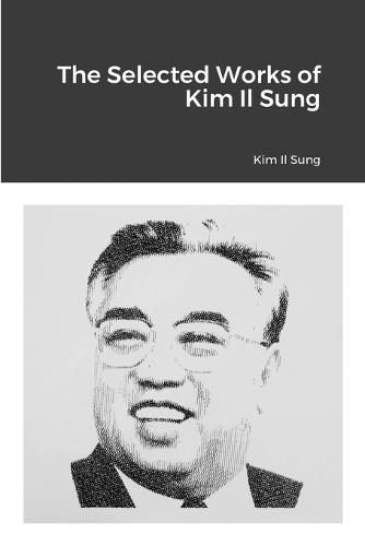 Cover image for The Selected Works of Kim Il Sung