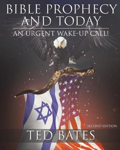Cover image for Bible Prophecy and Today: An Urgent Wake-Up Call!
