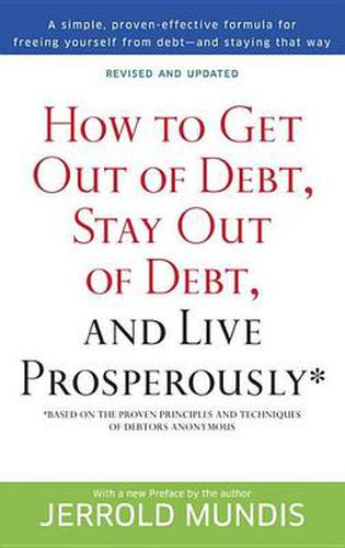 Cover image for How to Get Out of Debt, Stay Out of Debt, and Live Prosperously*: Based on the Proven Principles and Techniques of Debtors Anonymous