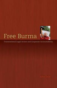 Cover image for Free Burma: Transnational Legal Action and Corporate Accountability