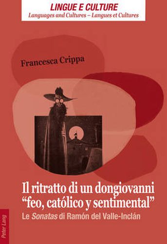 Il ritratto di un dongiovanni  feo, catolico y sentimental: Le  Sonatas  di Ramon del Valle-Inclan