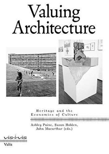 Cover image for Valuing Architecture: Heritage and the Economics of Culture