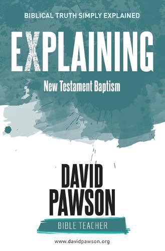 Cover image for EXPLAINING New Testament Baptism