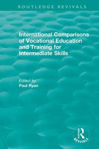 Cover image for International Comparisons of Vocational Education and Training for Intermediate Skills