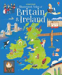 Cover image for Usborne Illustrated Atlas of Britain and Ireland