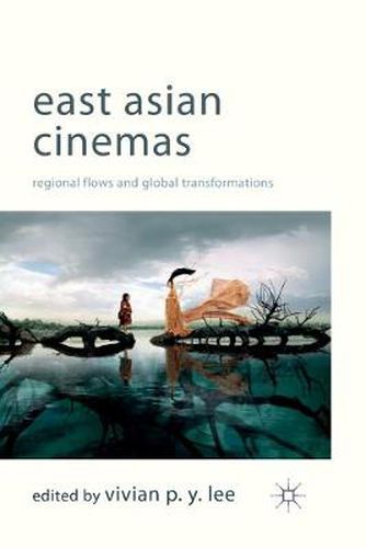 Cover image for East Asian Cinemas: Regional Flows and Global Transformations