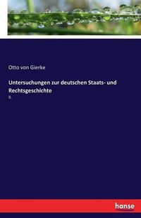 Cover image for Untersuchungen zur deutschen Staats- und Rechtsgeschichte: II.