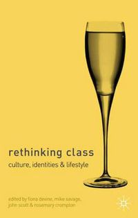 Cover image for Rethinking Class: Cultures, Identities and Lifestyles
