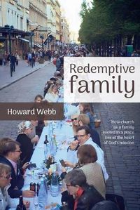 Cover image for Redemptive Family: How church as a family, rooted in a place, lies at the heart of God's mission