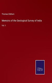 Cover image for Memoirs of the Geological Survey of India