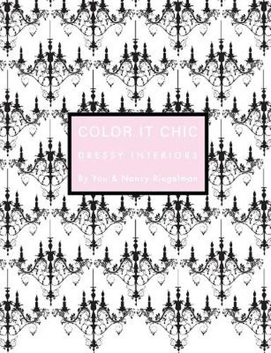 Cover image for Color it Chic: Dressy Interiors: By You & Nancy Riegelman