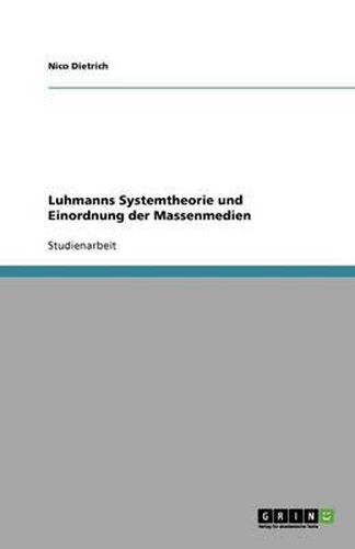 Cover image for Luhmanns Systemtheorie und Einordnung der Massenmedien
