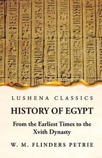 Cover image for History of Egypt From the Earliest Times to the Xvith Dynasty