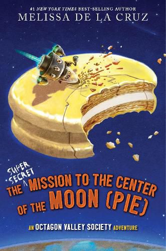 Cover image for The Super-Secret Mission to the Center of the Moon (Pie)