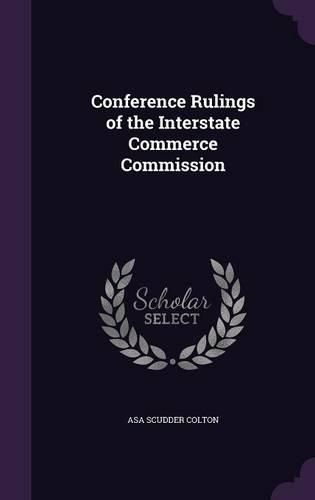 Cover image for Conference Rulings of the Interstate Commerce Commission